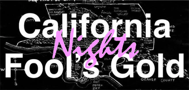 California Fool's Gold Nights
